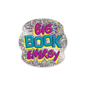 Big Book Energy Glitter Sticker