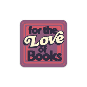 For the Love of Books Sticker