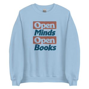 Open Minds Open Books Unisex Sweatshirt