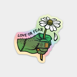 Love or Fear Frankenstein Sticker