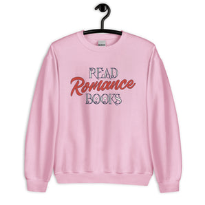 Read Romance Books Unisex Sweatshirt