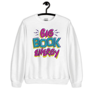 Big Book Energy Unisex Sweatshirt