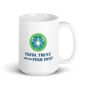Faith, Trust, and the Pixie Dust Mug