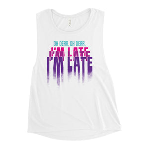 I'm Late Ladies’ Muscle Tank - Fables and Tales