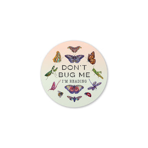 Don't Bug Me Sticker