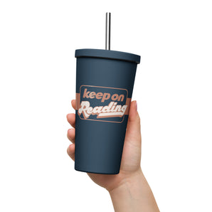 Keep on Reading Tumbler with Straw
