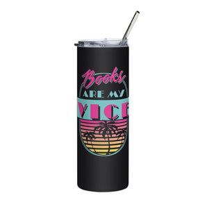 Books Are My Vice Tumbler w/ Straw