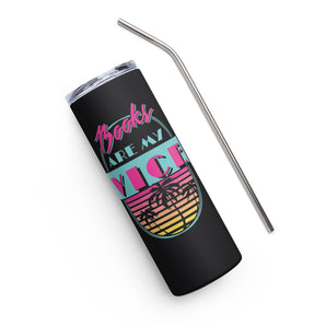 Books Are My Vice Tumbler w/ Straw