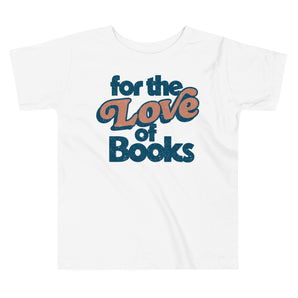 For the Love of Books Toddler Tee