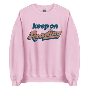 Keep on Reading Unisex Sweatshirt