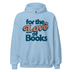 For the Love of Books Unisex Hoodie