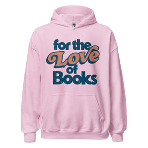 For the Love of Books Unisex Hoodie