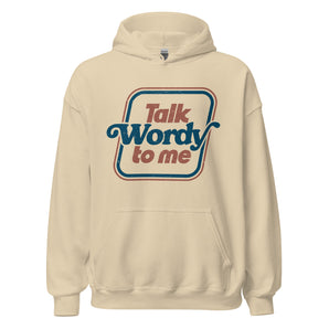 Talk Wordy To Me Unisex Hoodie