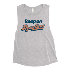 Keep on Reading Muscle Tank