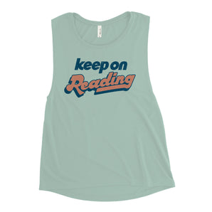 Keep on Reading Muscle Tank