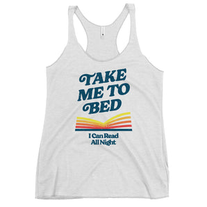 Take Me to Bed Racerback Tank