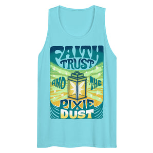 Faith, Trust, and the Pixie Dust Unisex Tank