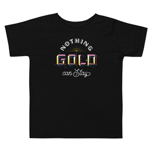 Nothing Gold Toddler Tee - Fables and Tales