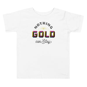 Nothing Gold Toddler Tee - Fables and Tales