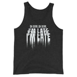 I'm Late Unisex Tank Top - Fables and Tales