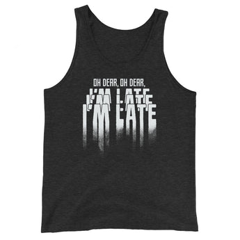 I'm Late Unisex Tank Top - Fables and Tales