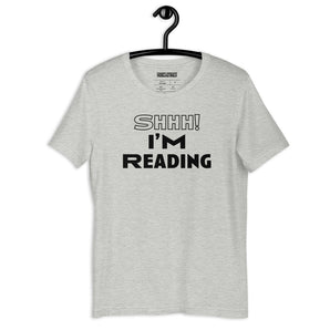 Shhh! I'm Reading Unisex Tee