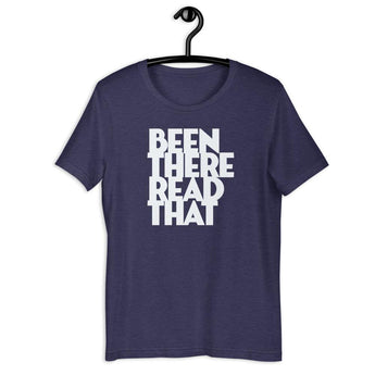 Been There Read That Adult Unisex Tee - Fables and Tales