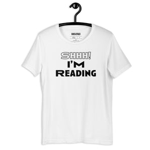Shhh! I'm Reading Unisex Tee
