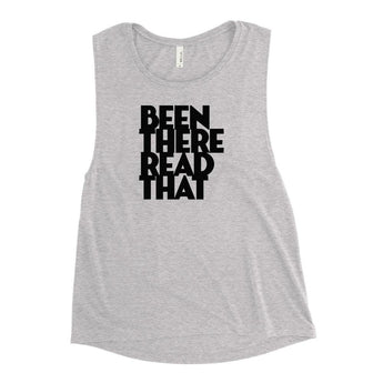 Been There Read That Ladies’ Muscle Tank - Fables and Tales