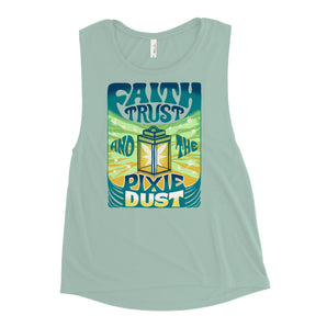 Faith, Trust, and the Pixie Dust Ladies’ Muscle Tank