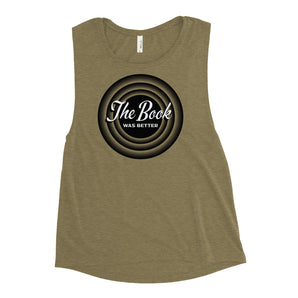 The Book Was Better Ladies’ Muscle Tank - Fables and Tales